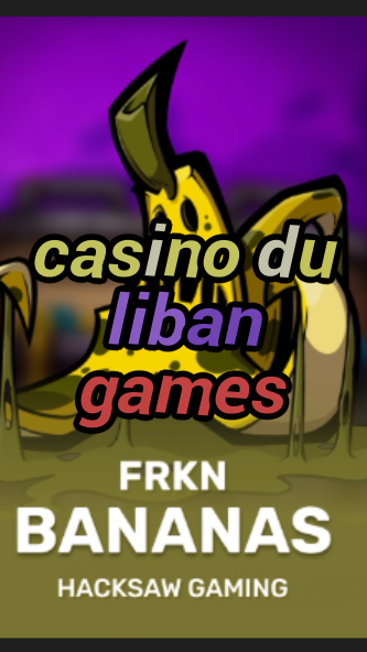 casino du liban games-3xn3u5udepyz9m9w5iat.com